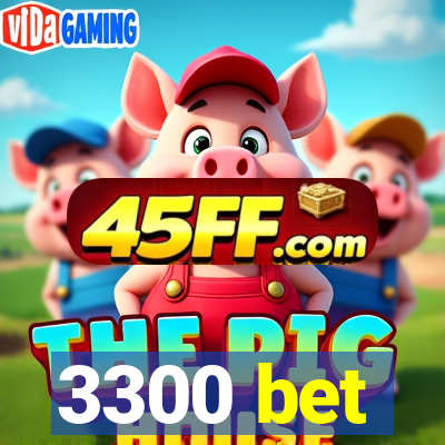 3300 bet